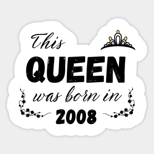 Queen born in 2008 Sticker